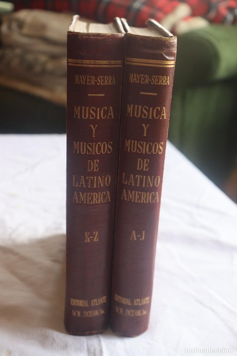 Libros de segunda mano: M&uacute;sica y M&uacute;sicos de Latinoam&eacute;rica (2 tomos) Otto Mayer-Serra 1947 Primera edici&oacute;n