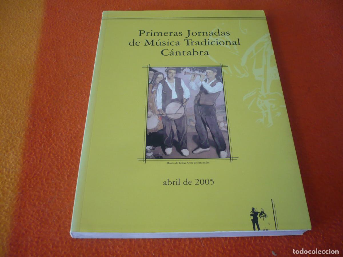 Livres d'occasion: PRIMERAS JORNADAS DE MUSICA TRADICIONAL CANTABRA 2005 FOLKLORE CANCIONES INSTRUMENTOS