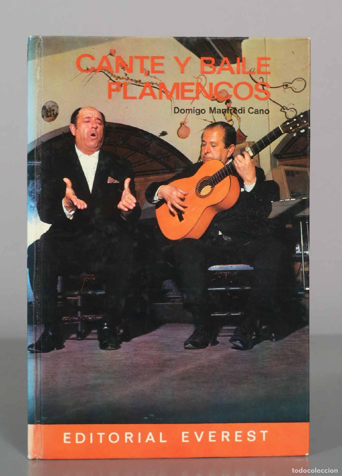 Libros de segunda mano: Cante y baile flamencos - Domingo Manfredi Cano - Editorial Everest