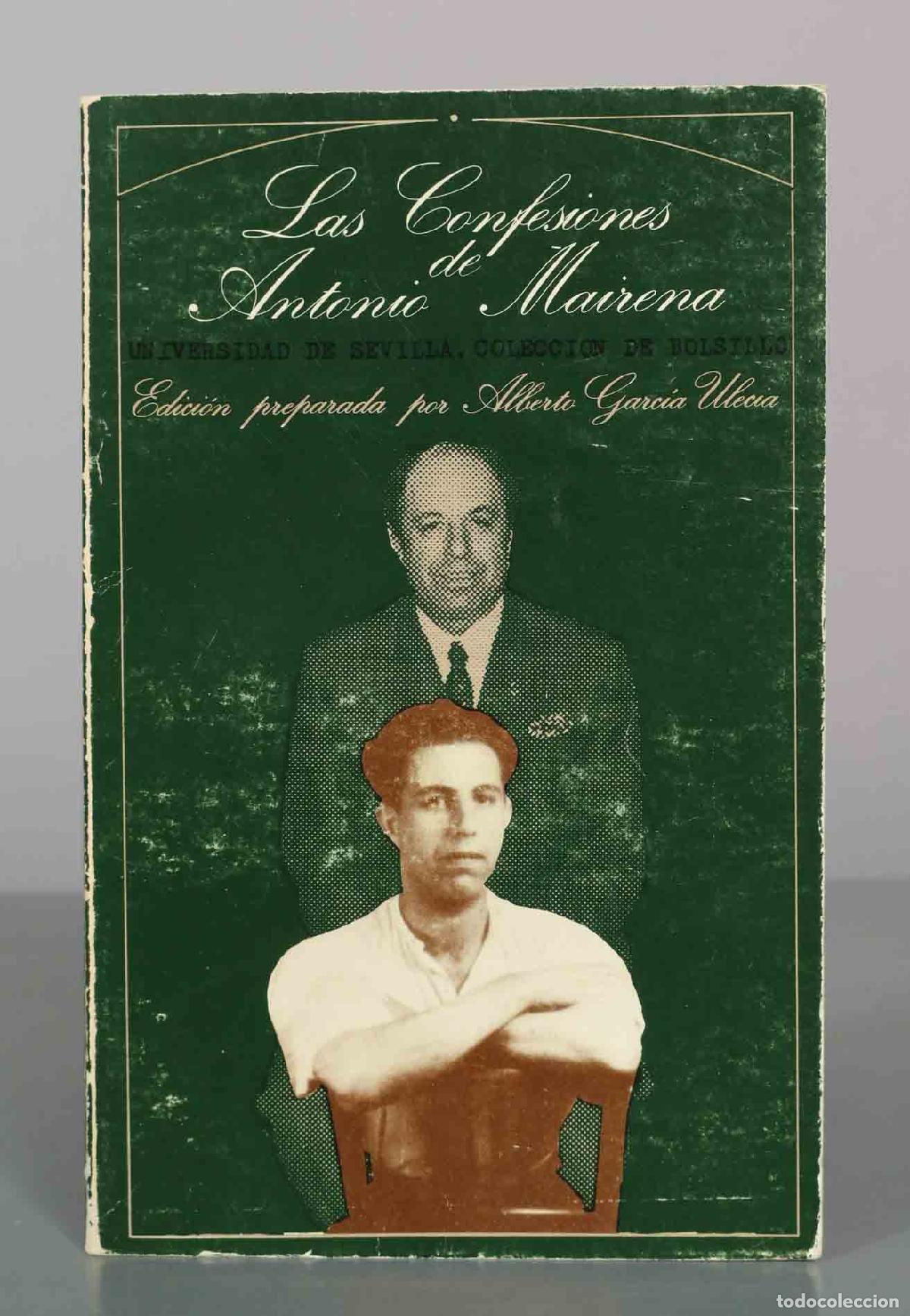 Livres d'occasion: Las confesiones de Antonio Mairena - Alberto Garc&iacute;a Ulecia - Universidad de Sevilla