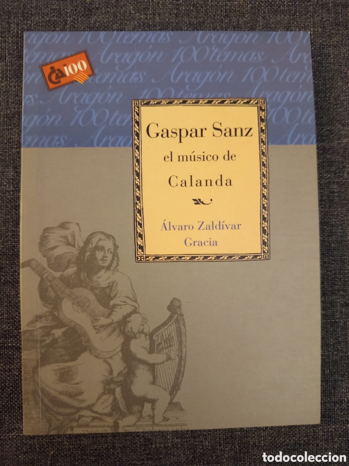 Libros de segunda mano: GASPAR SANZ, EL MUSICO DE CALANDA (ALVARO ZALDIVAR GRACIA)