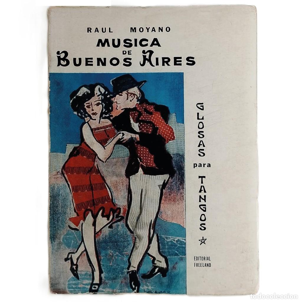Libros de segunda mano: M&Uacute;SICA DE BUENOS AIRES. Glosas para tangos. Moyano, Ra&uacute;l J.