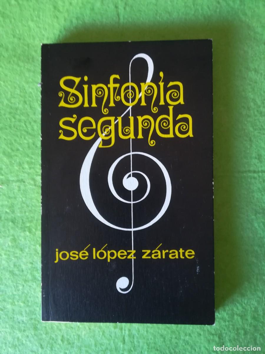 Libros de segunda mano: Sinfonia segunda Jose Lopez Zarate editora nacional 1976