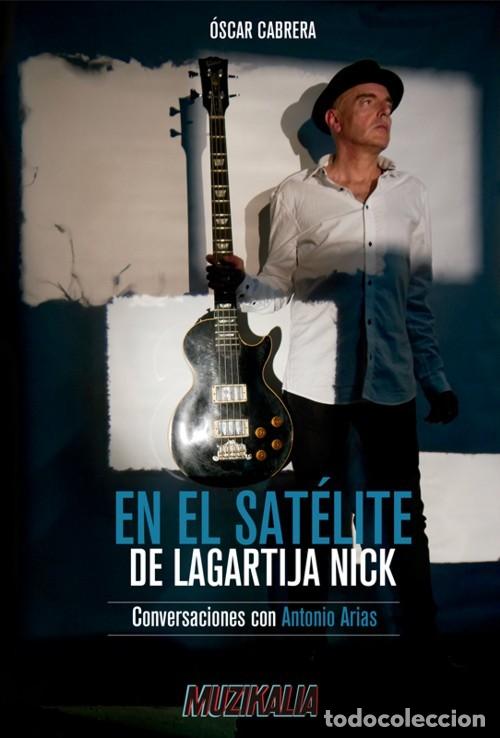 Libros de segunda mano: EN EL SATELITE DE LAGARTIJA NICK. Conversaciones con Antonio Arias