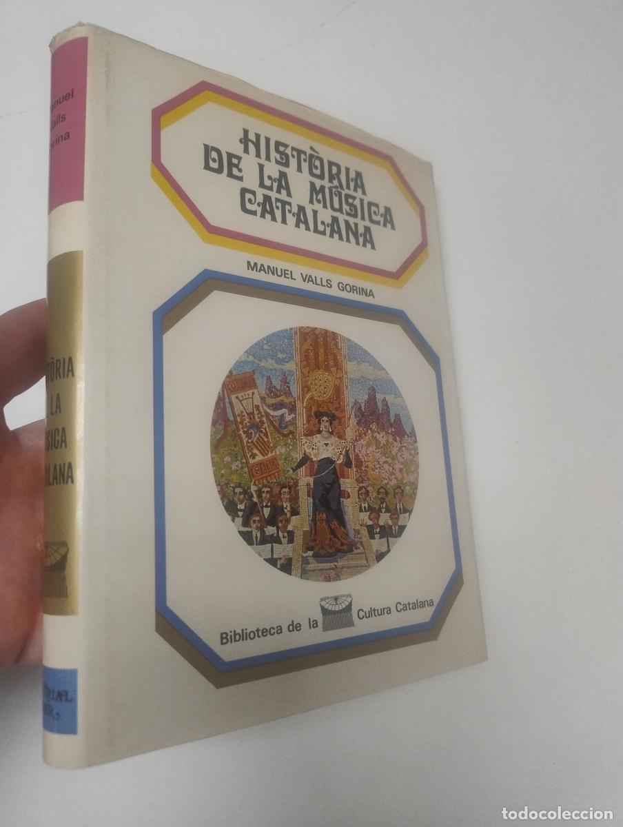 Libros de segunda mano: Hist&ograve;ria de la m&uacute;sica catalana - Valls i Gorina, Manuel