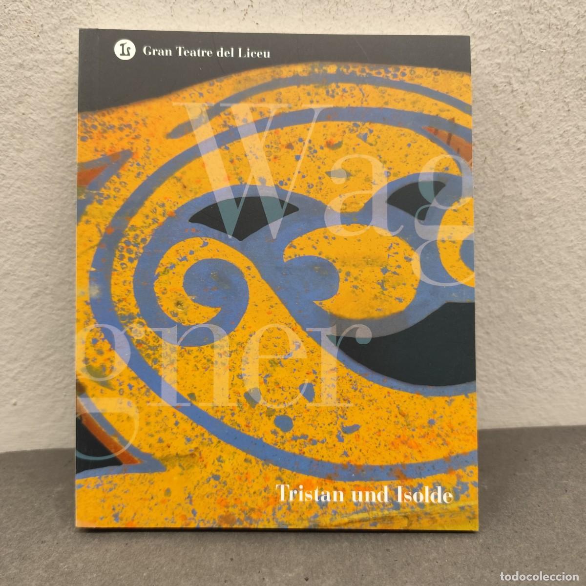 Libros de segunda mano: TRISTAN UND ISOLDE - WAGNER - GRAN TEATRE DEL LICEU - TEMPORADA 2009-2010 / 1178