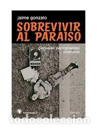 Libros de segunda mano: SOBREVIVIR AL PARAISO Jaime Gonzalo