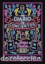 Libros de segunda mano: MI DIARIO DE CONCIERTOS Lorena Mont&oacute;n