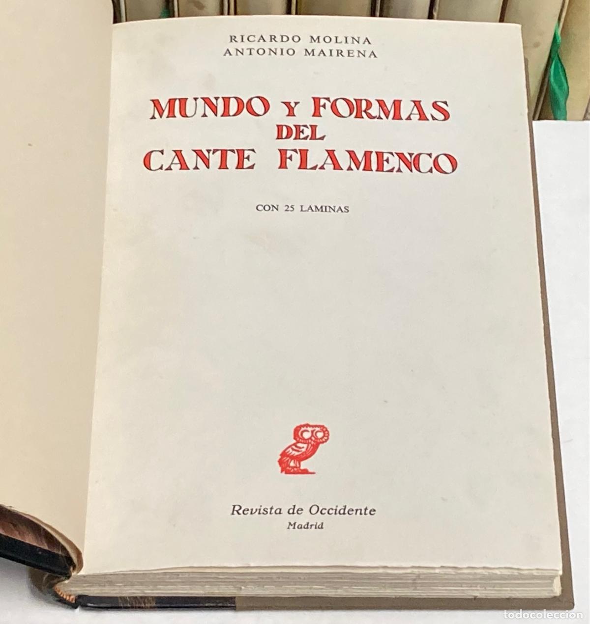 Libros de segunda mano: A&Ntilde;O 1963 - MUNDO Y FORMAS DEL CANTE FLAMENCO POR RICARDO MOLINA Y ANTONIO MAIRENA - 1&ordf; EDICI&Oacute;N