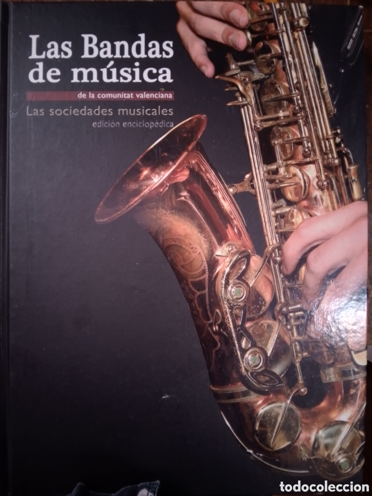 Gebrauchte B&uuml;cher: LAS BANDAS DE MUSICA DE LA COM.. VALENCIANA. ED. ENCICLOPEDICA. GULES. 2014