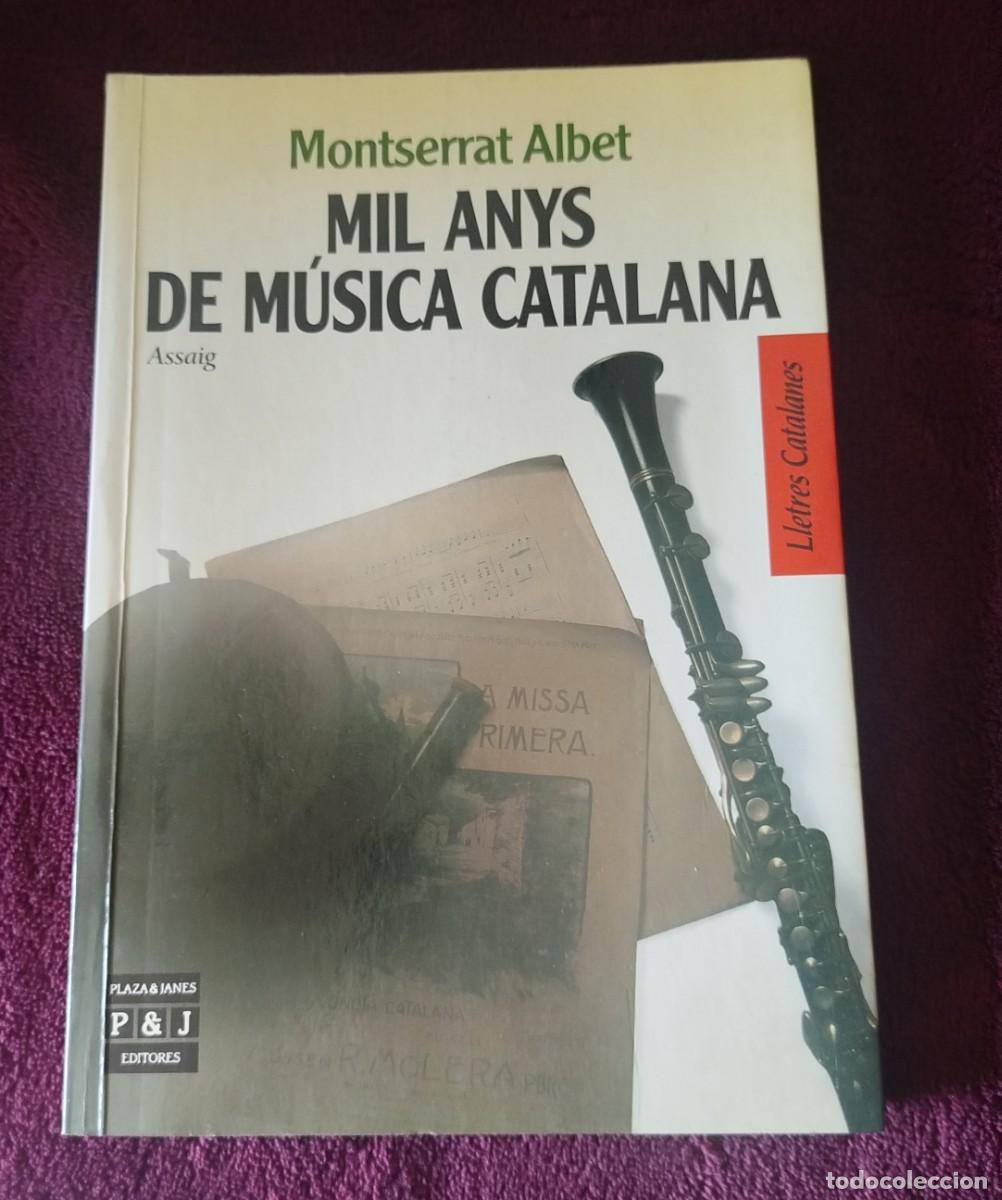 Livres d'occasion: Mil anys de m&uacute;sica catalana Autora: Montserrat Albet i Vila, 1a edici&oacute;n de 1991 (EN CATALAN)