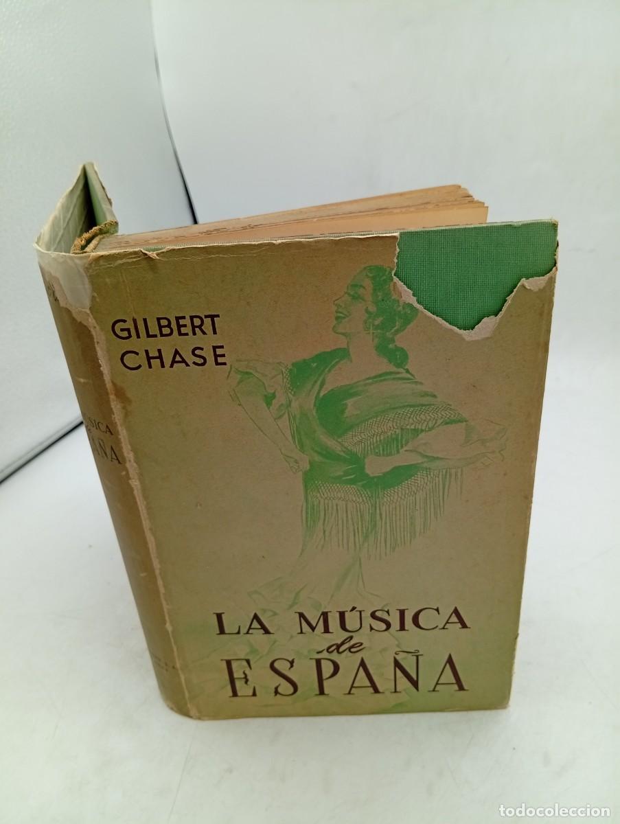 Libros de segunda mano: LA MUSICA DE ESPA&Ntilde;A. GILBERT CHASE. LIBRERIA HACHETTE. 1943. PAGS : 410.