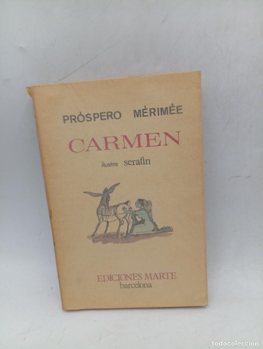Libros de segunda mano: CARMEN. PROSPERO M&Eacute;RIM&Eacute;E. EDICIONES MARTE. 1965. PAGS : 197. EJEMPLAR N&ordm; 313 DE 5.000.