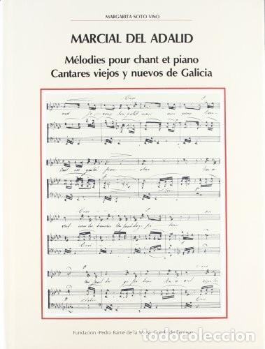 Libros de segunda mano: Marcial del Adalid: M&eacute;lodies Pour Chant Et Piano. Cantares Viejos y Nuevos de Galicia - Soto Viso