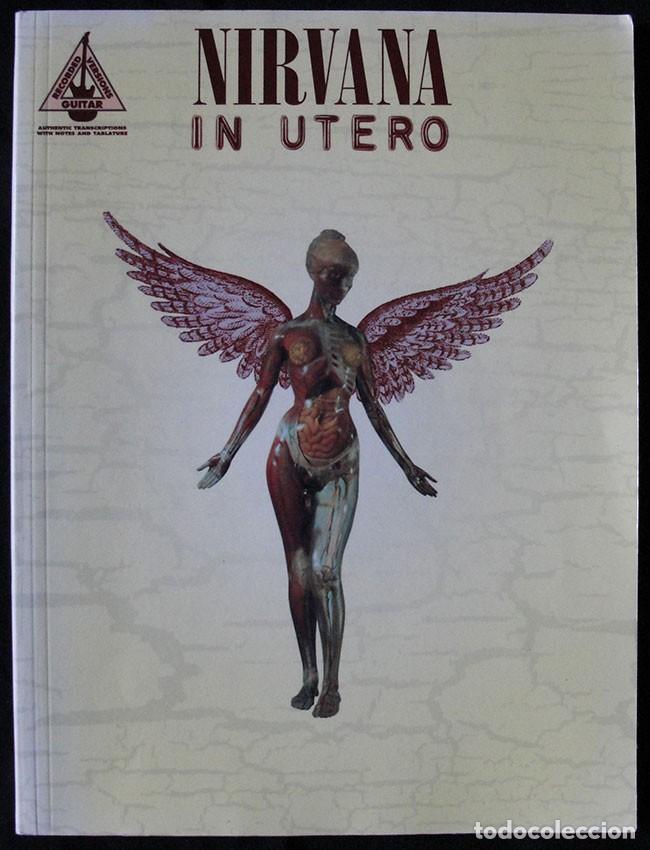 Libros de segunda mano: NIRVANA IN UTERO - GUITAR RECORDED VERSIONS - TABLATURA -