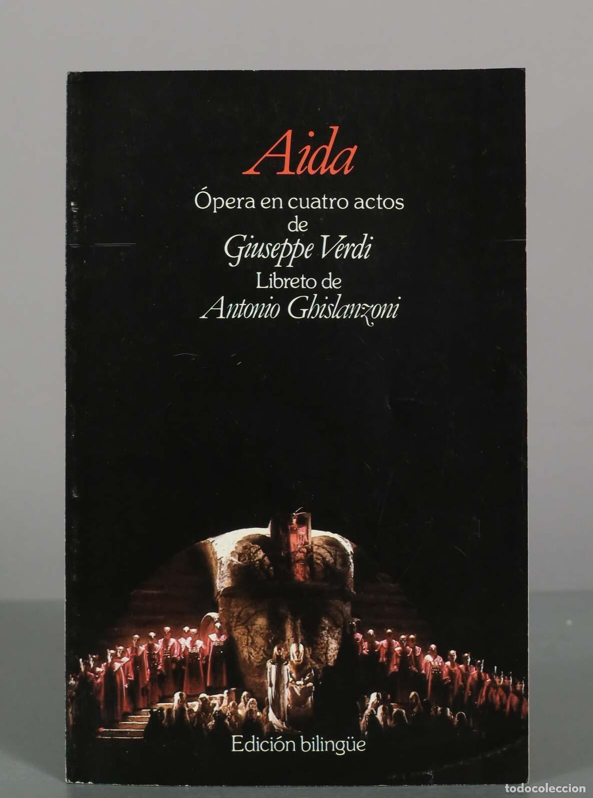 Libros de segunda mano: Aida - &Oacute;pera en cuatro actos - Giuseppe Verdi - Antonio Ghislanzoni - Editorial Planeta-DeAgostini