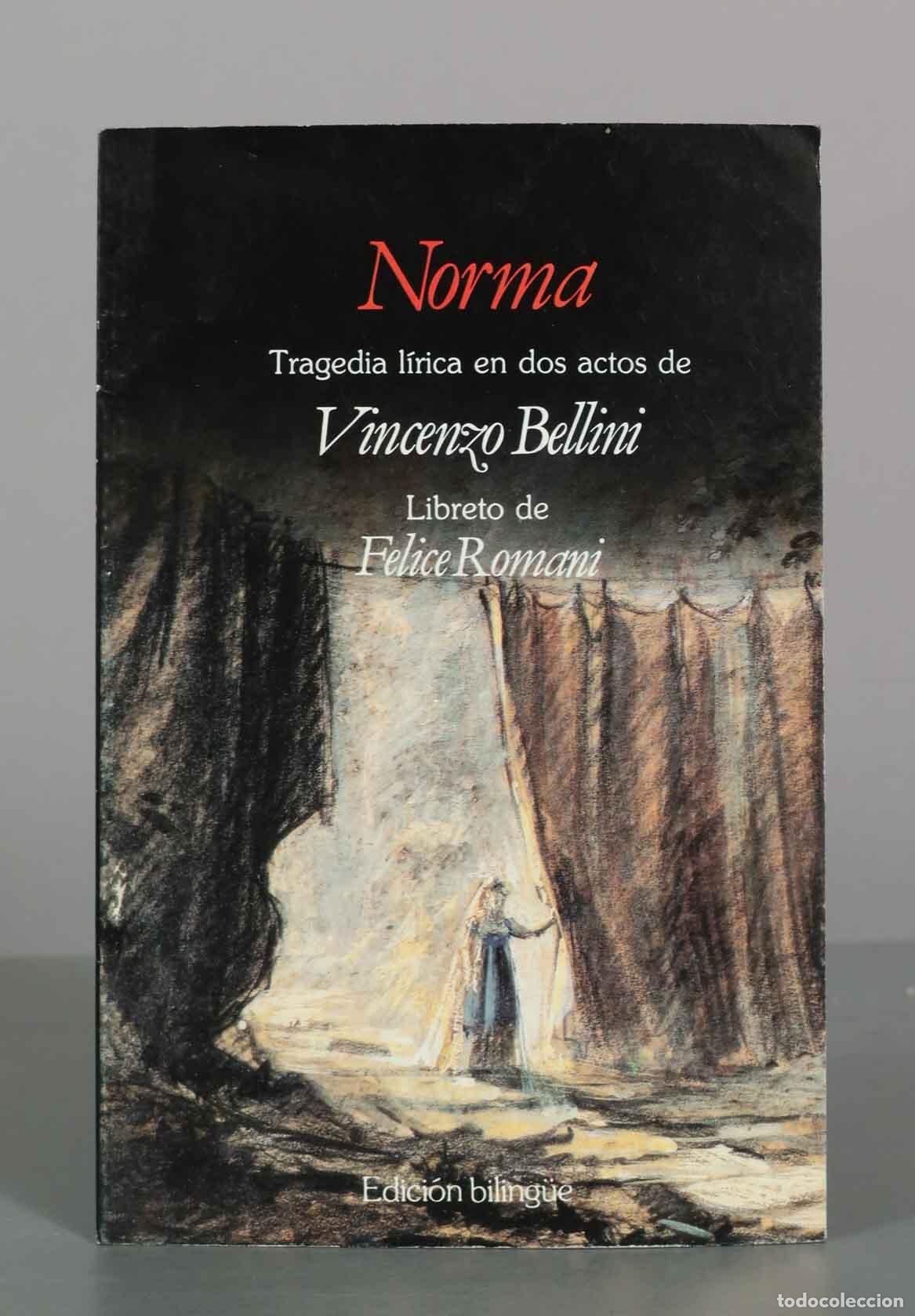 Libros de segunda mano: Norma: Tragedia l&iacute;rica en dos actos - Vincenzo Bellini, Felice Romani - Planeta de Agostini