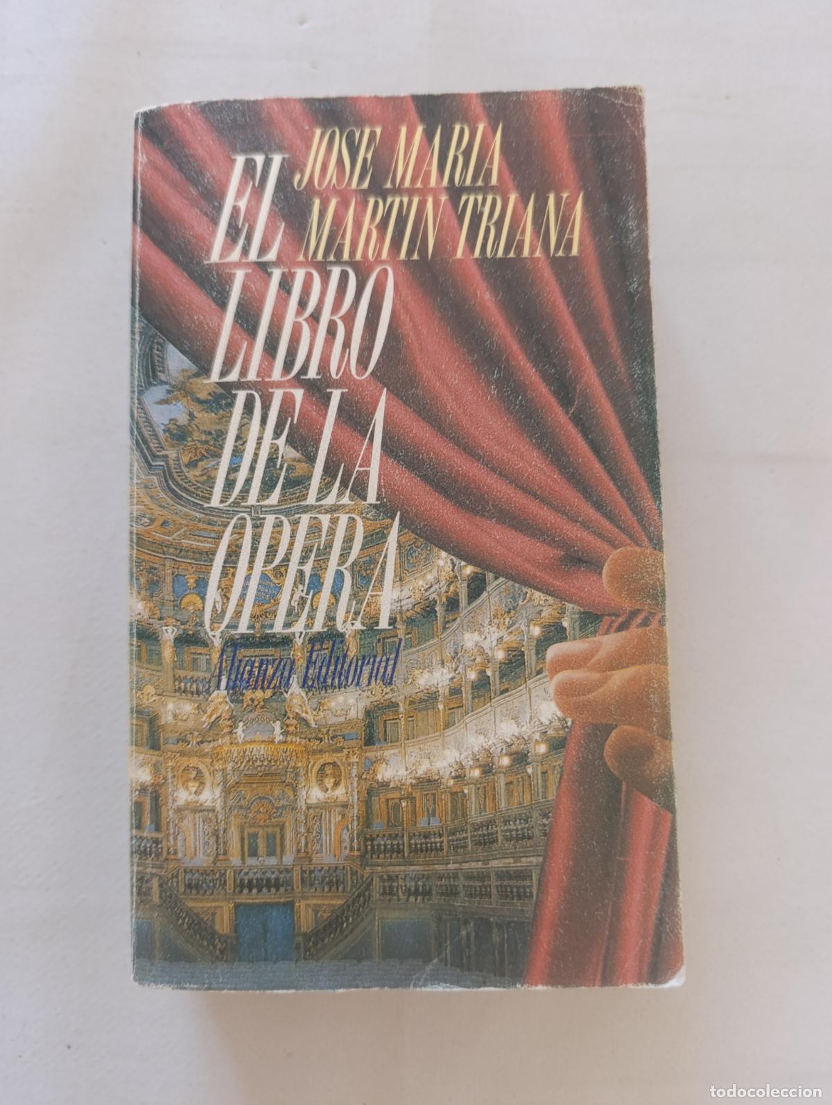 Libros de segunda mano: EL LIBRO DE LA OPERA - JOSE MARIA MARTIN TRIANA - ALIANZA EDITORIAL (318)