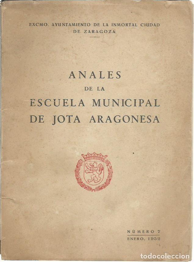 Libros de segunda mano: Anales de la Escuela Oficial de Jota Aragonesa. N&uacute;m. 7. (Ayuntamiento de Zaragoza, 1952)