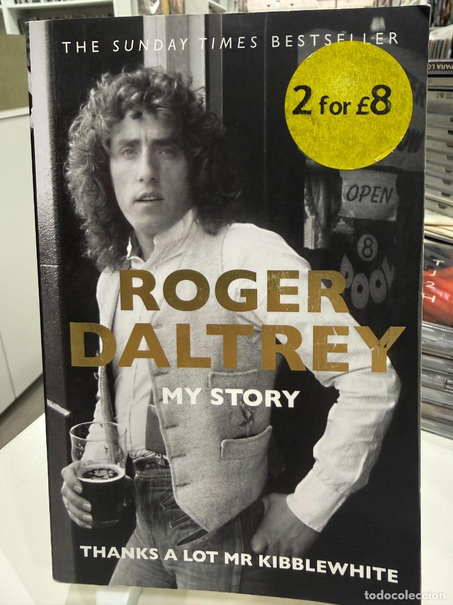 Libros de segunda mano: Roger Daltrey - My Story Thanks A Lot Mr Kibblewhite