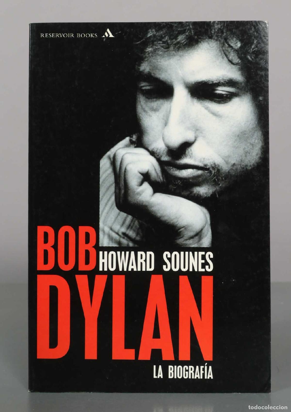 Libros de segunda mano: Bob Dylan. La biograf&iacute;a - Howard Sounes - Reservoir Books