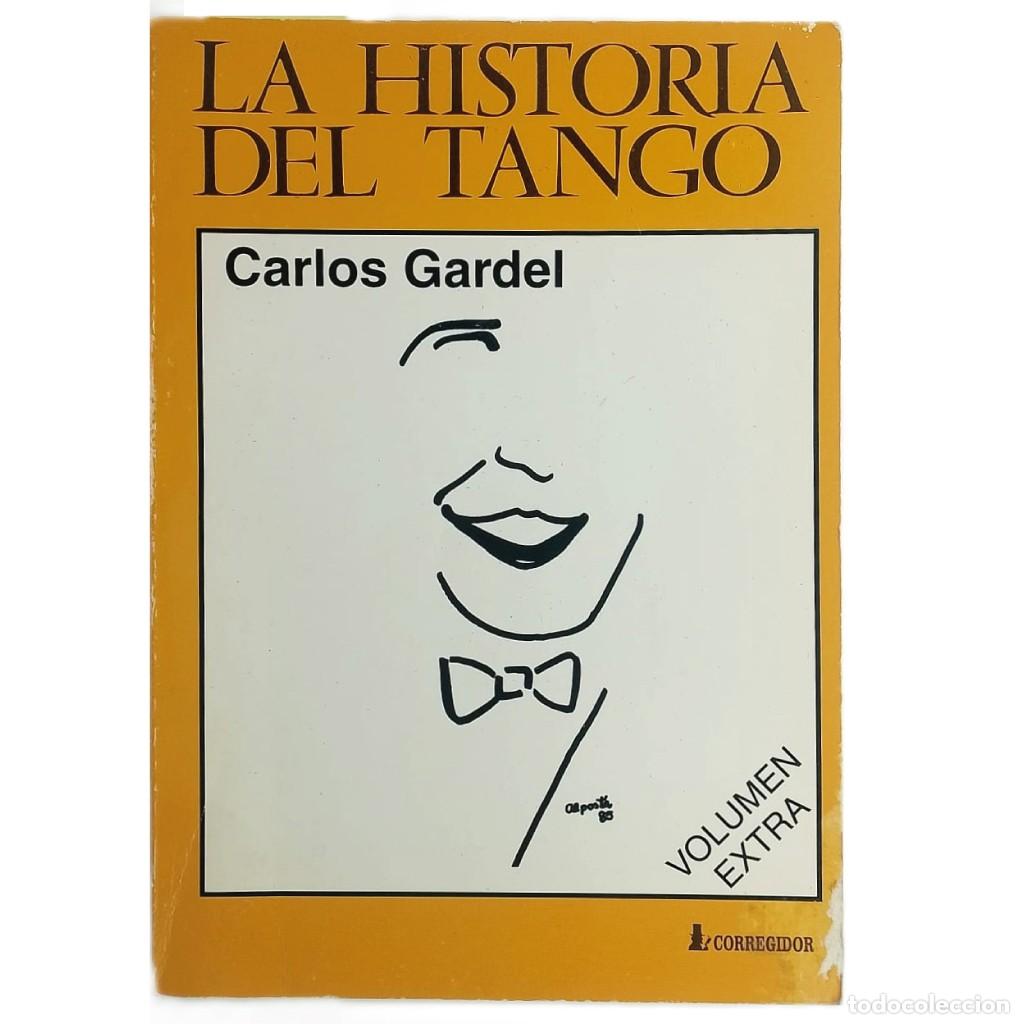 Libros de segunda mano: LA HISTORIA DEL TANGO. Carlos Gardel. Volumen extra. Varios autores