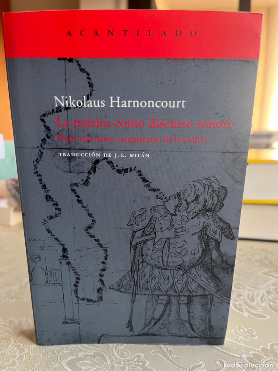 Libros de segunda mano: Harnoncourt, Nikolaus.- La m&uacute;sica como discurso sonoro. Hacia una nueva comprensi&oacute;n de la m&uacute;sica