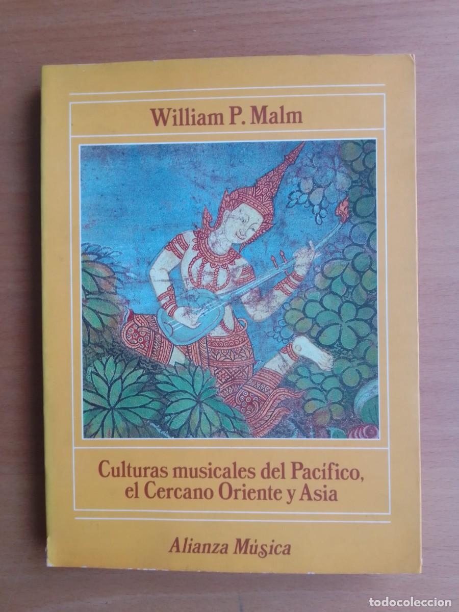 Libros de segunda mano: Culturas musicales del Pac&iacute;fico, el Cercano Oriente y Asia, de William P. Malm