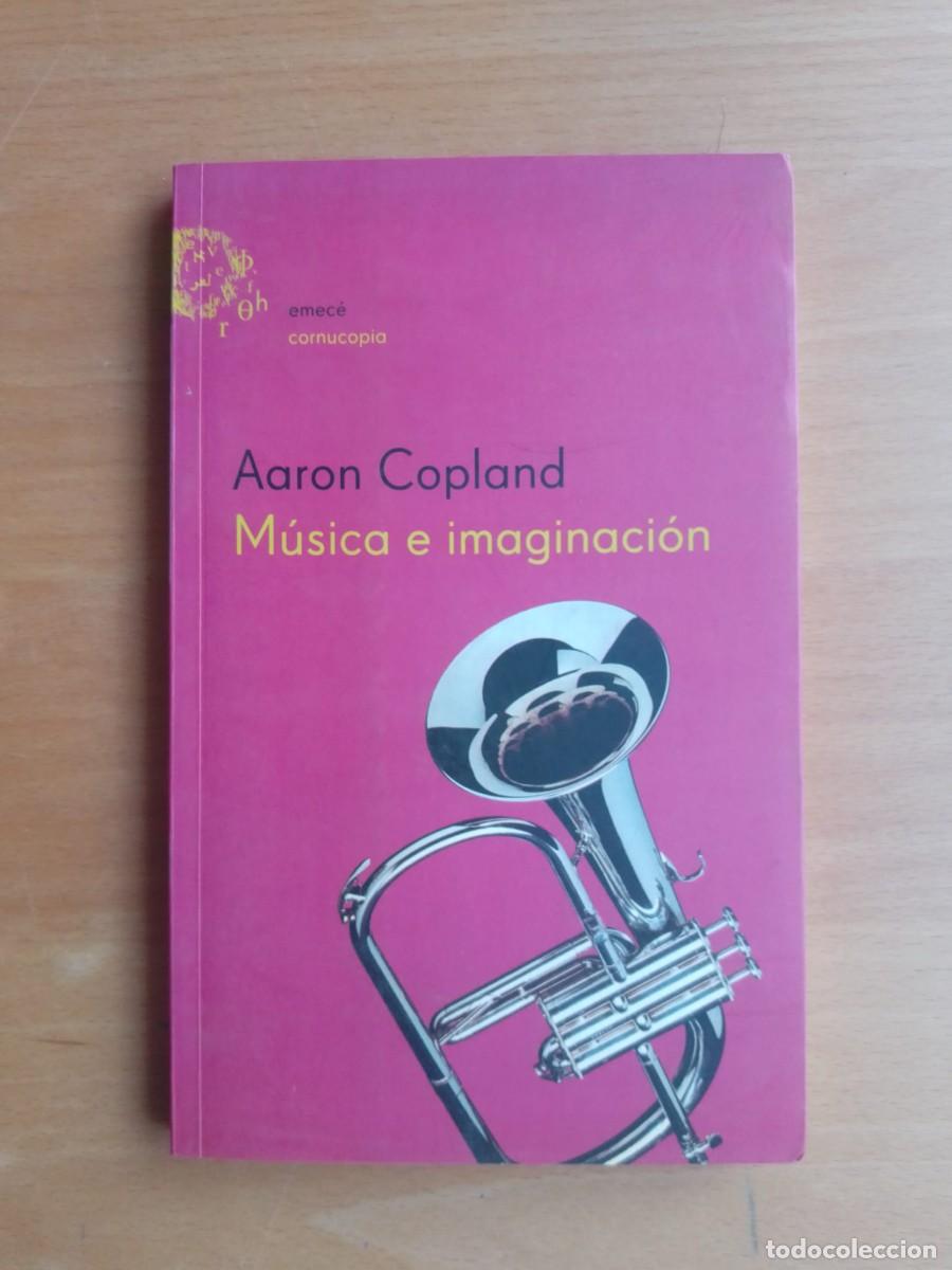 Libros de segunda mano: M&uacute;sica e imaginaci&oacute;n, de Aaron Copland