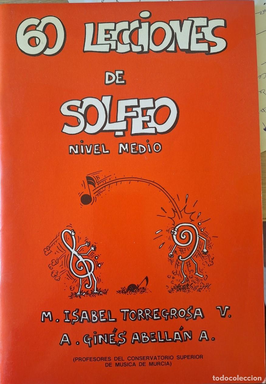 Libros de segunda mano: 60 LECCIONES DE SOLFEO. NIVEL MEDIO. - TORREGROSA/ABELLAN, M. Isabel/A.