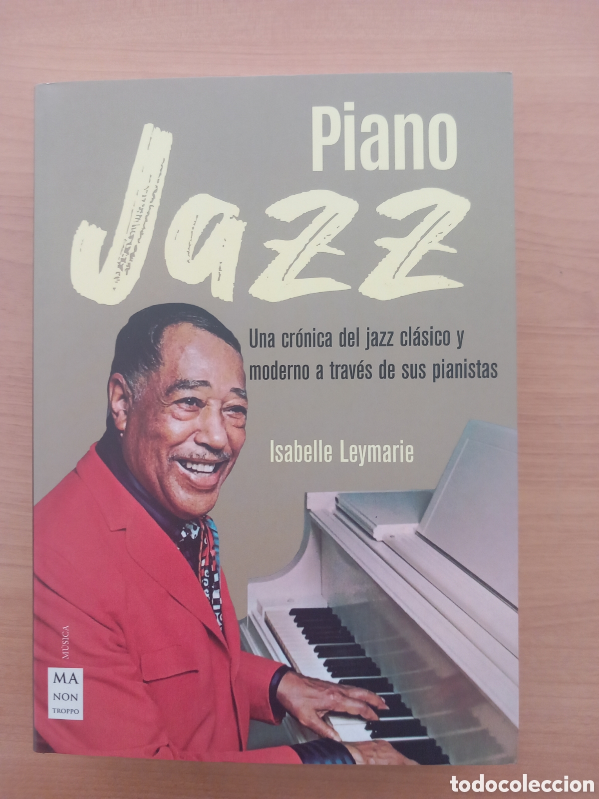 Gebrauchte B&uuml;cher: Piano jazz. Una cronica del jazz clasico y moderno