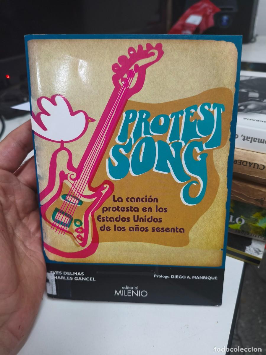 Libros de segunda mano: PROTEST SONG - LA CANCI&Oacute;N PROTESTA EN LOS ESTADOS UNIDOS DE LOS A&Ntilde;OS SESENTA - Y. DELMAS - GANCEL