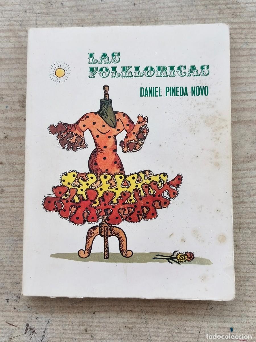 Libros de segunda mano: Las Folkl&oacute;ricas - Daniel Pineda Novo - 1983 - Copomca