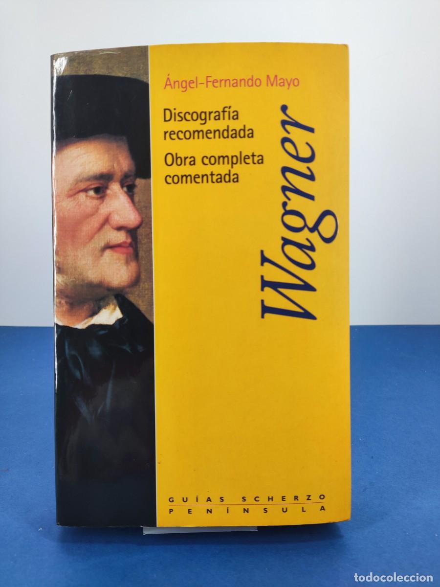 Libros de segunda mano: WAGNER / &Aacute;NGEL-FERNANDO MAYO / 1998. PEN&Iacute;NSULA