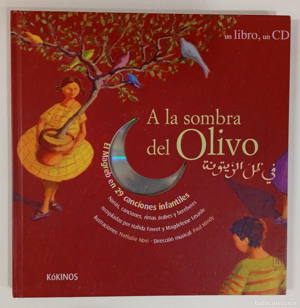 Libros de segunda mano: A LA SOMBRA DEL OLIVO. El Magreb en 29 canciones infantiles. (Libro + CD. Ed. K&oacute;kinos, 2005)