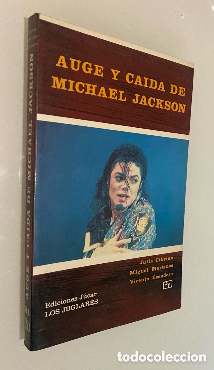 Libros de segunda mano: Auge y ca&iacute;da de Michael Jackson - CIBRIAN, Juli&aacute;n; MARTINEZ, Miguel; ESCUDERO, Vicente