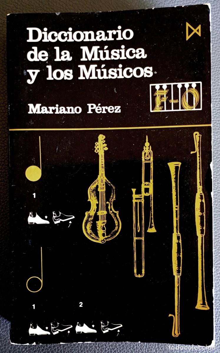 Libros de segunda mano: Mariano P&eacute;rez . Diccionario de la M&uacute;sica y los M&uacute;sicos, 2
