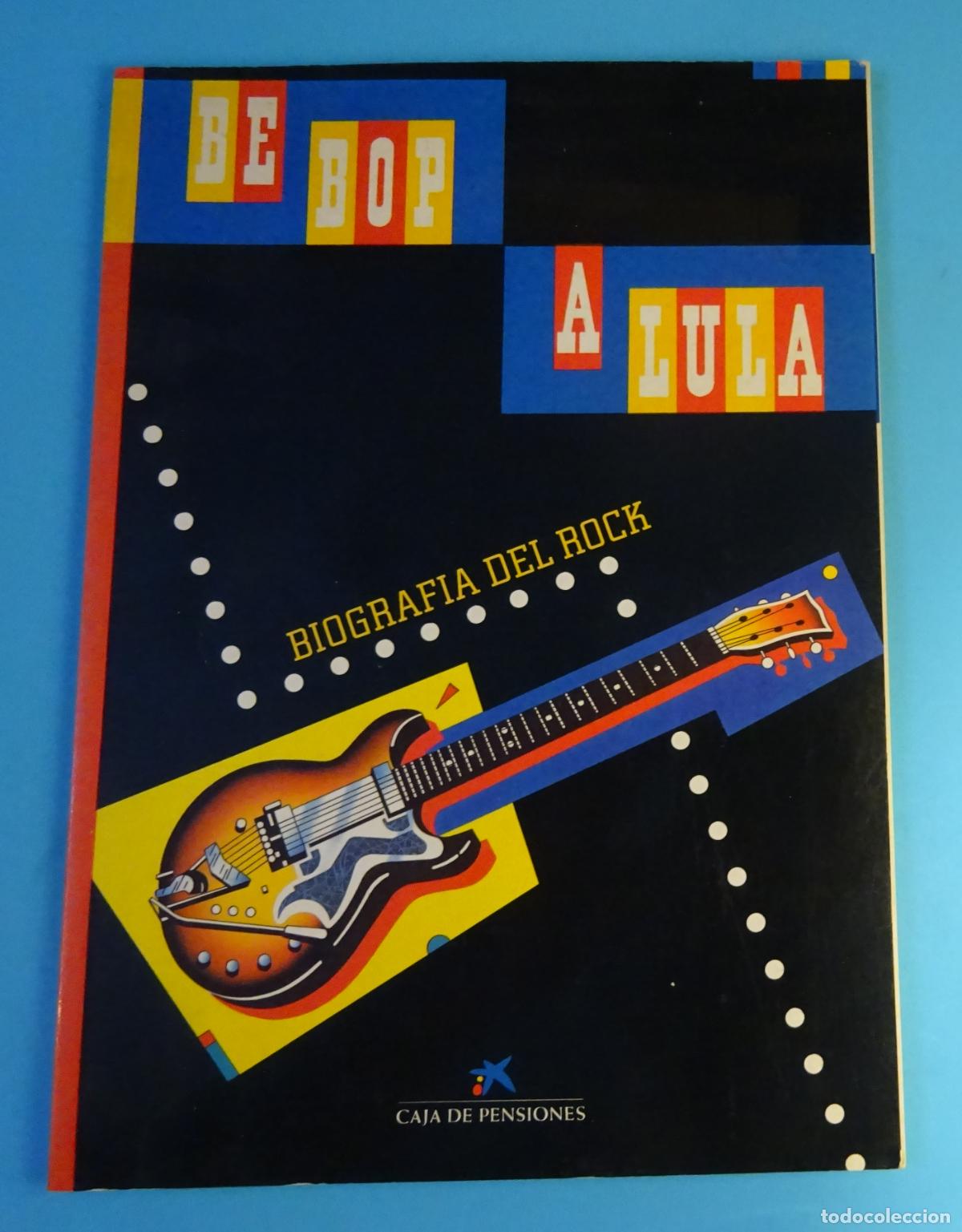 Libros de segunda mano: BE BOP A LULA. BIOGRAFIA DEL ROCK. CAJA DE PENSIONES. EDITORIAL KAIROS