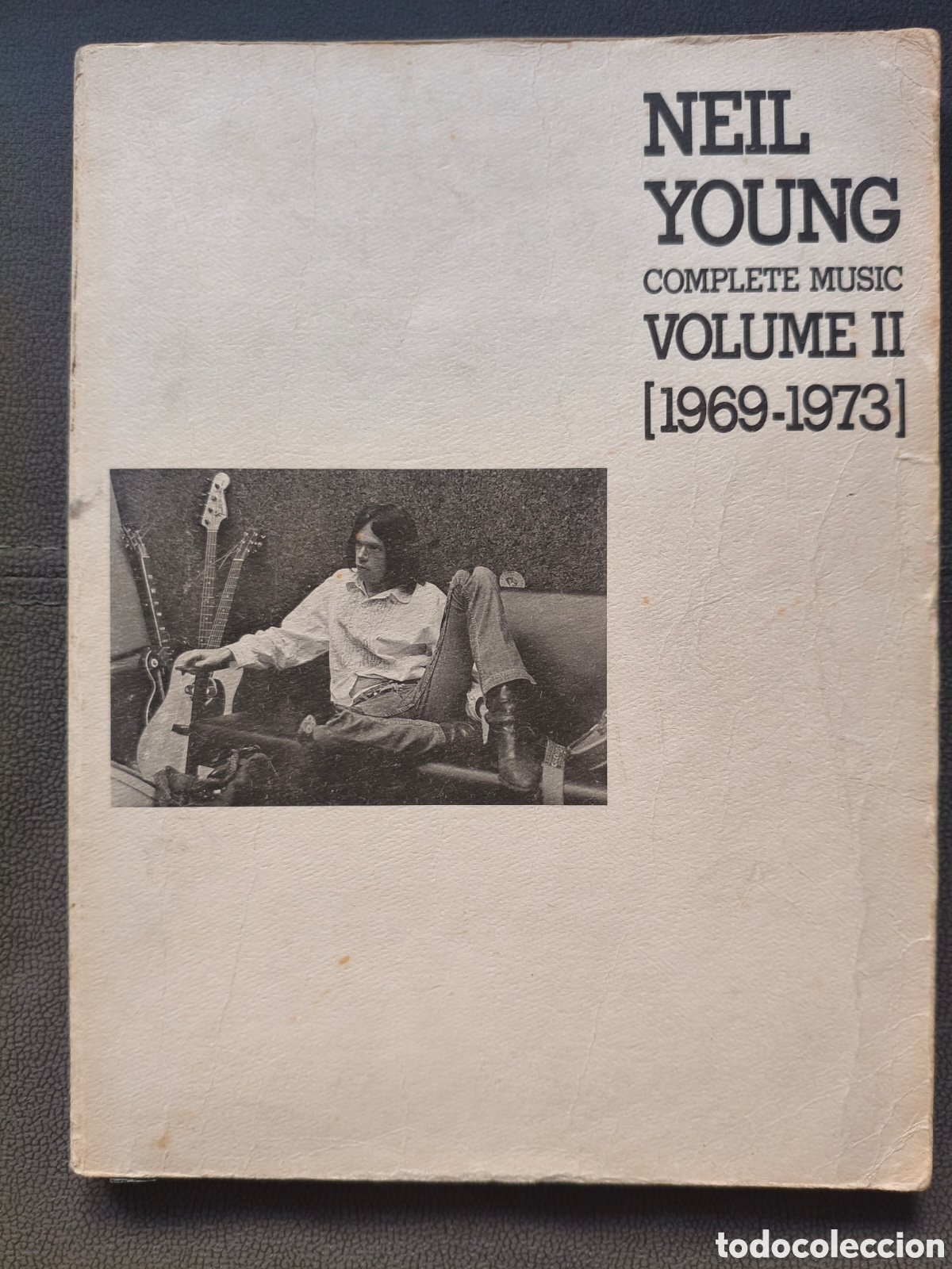 Libros de segunda mano: NEIL YOUNG COMPLETE MUSIC VOLUME II (1969-1973) A WARNER BROS PUBLICATION 1975