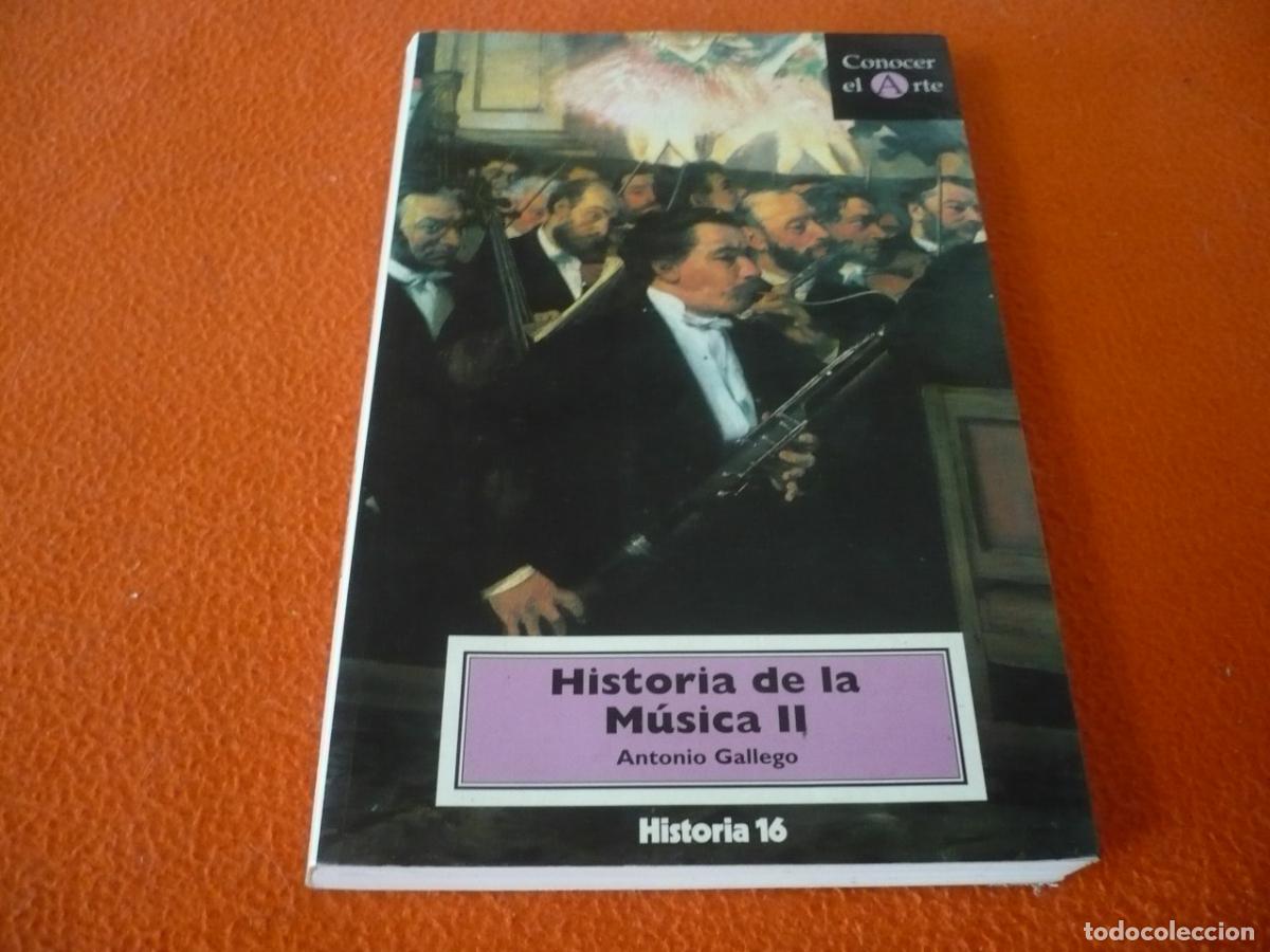 Livros em segunda m&atilde;o: HISTORIA DE LA MUSICA II ( ANTONIO GALLEGO ) ARTE BARROCO CLASICISMO ROMANTICISMO