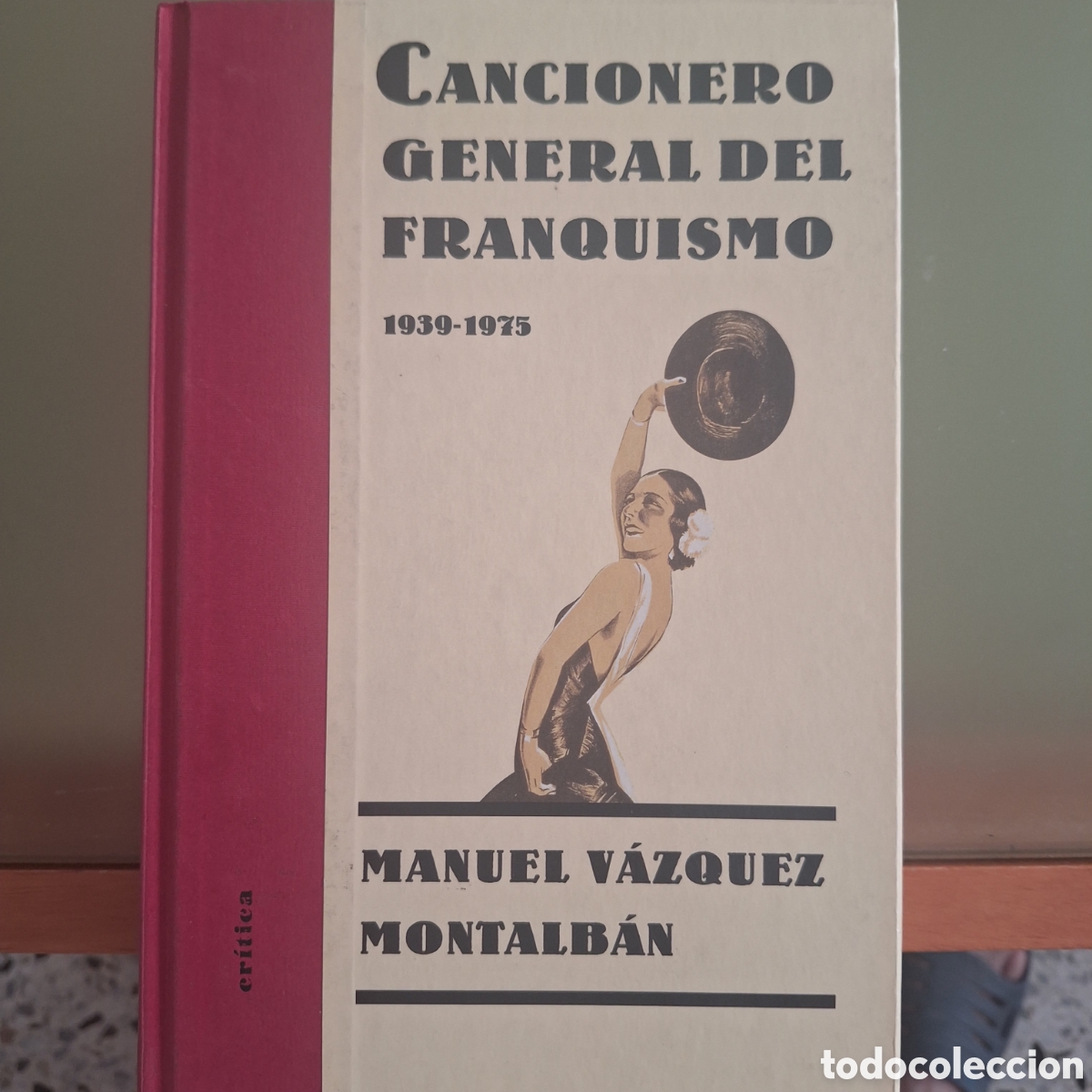 Libros de segunda mano: Cancionero general del franquismo. 1939-1975. M. V&aacute;zquez Montalb&aacute;n