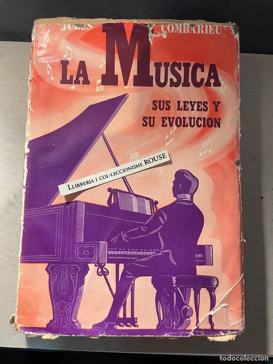 Libros de segunda mano: JULES COMBARIEU - LA MUSICA SUS LEYES Y SU EVOLUCI&Oacute;N - EDIT. CRONOS - BUENOS AIRES 1944 - 254 PAG.