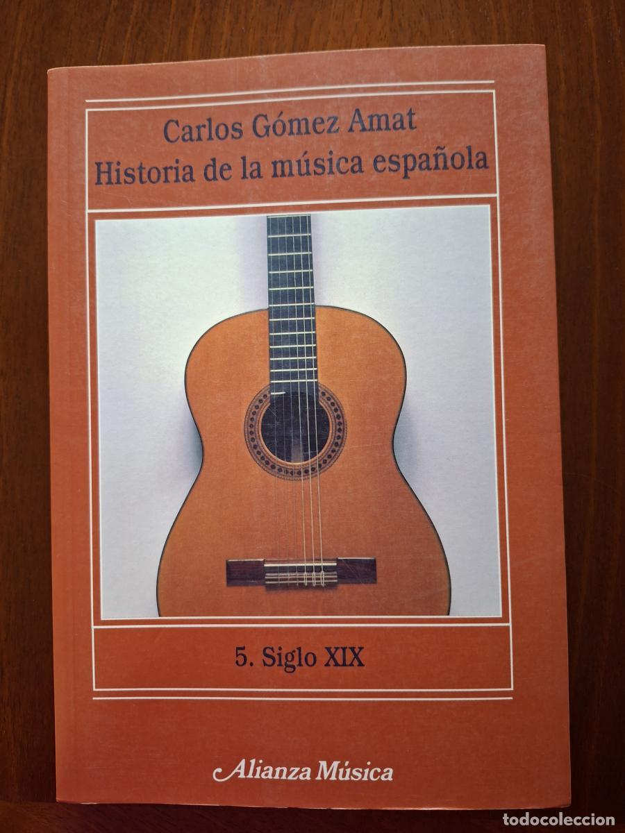 Libros de segunda mano: Historia de la m&uacute;sica espa&ntilde;ola. Tomo 5: siglo XIX - G&oacute;mez Amat, Carlos