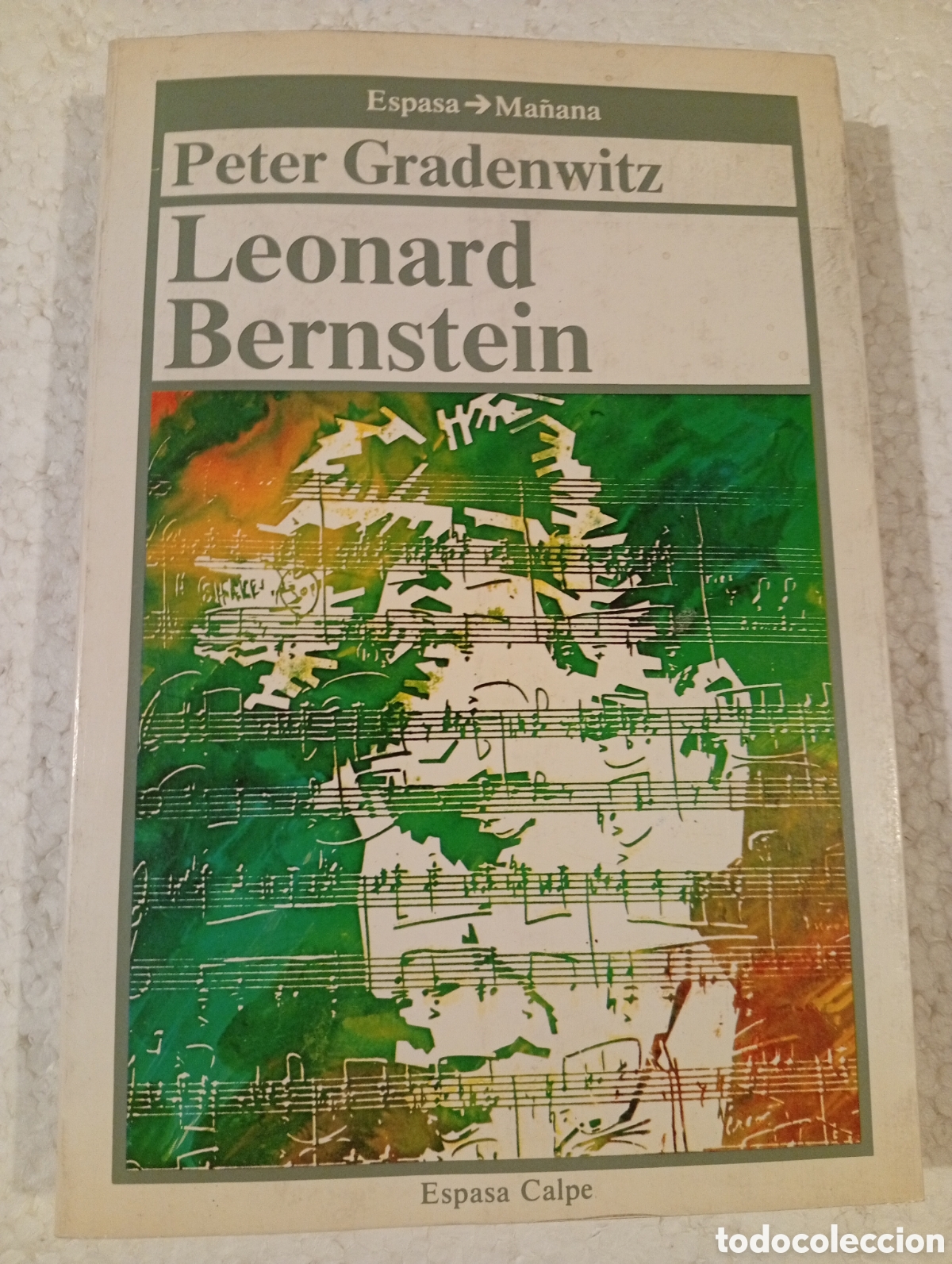 Libros de segunda mano: LEONARD BERNSTEIN. PETER GRADENWITZ. ESPASA CALPE 1986