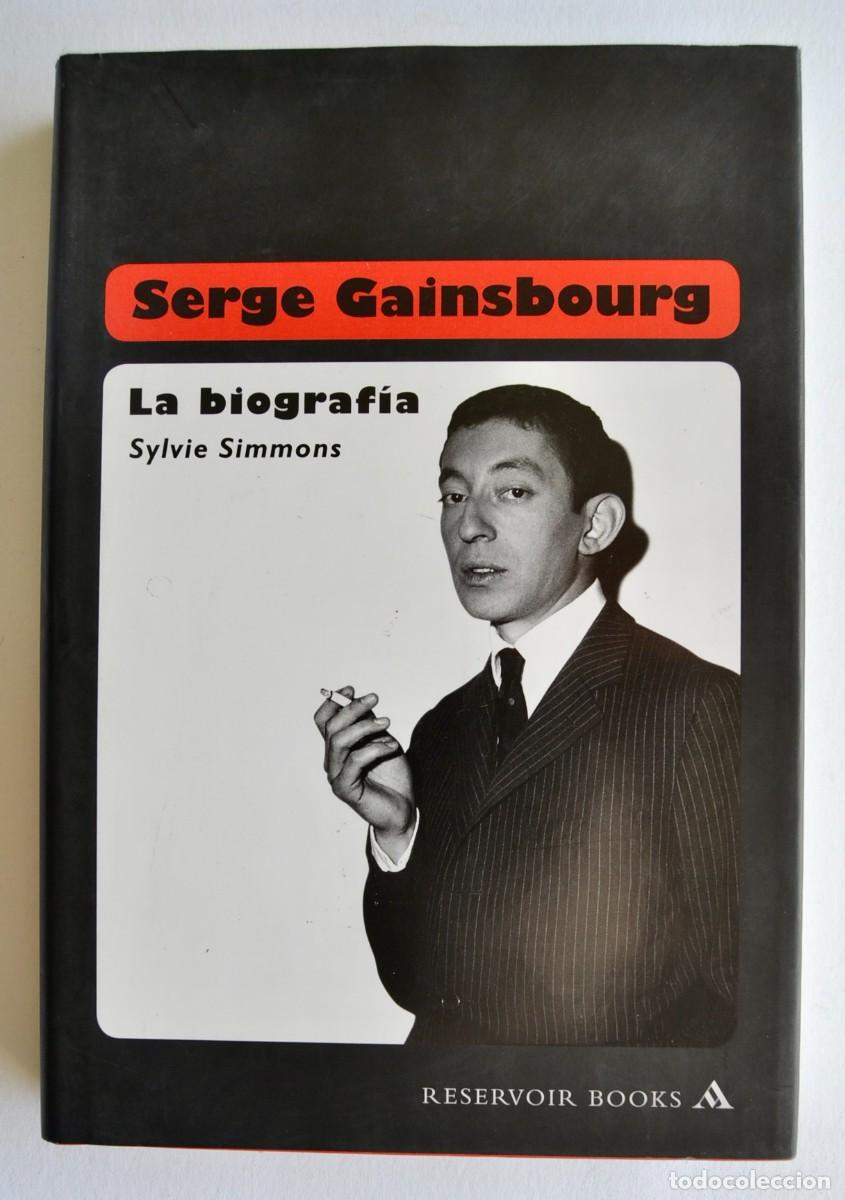 Libros de segunda mano: Sylvie Simmons. &rdquo;Serge Gainsbourg. La Biograf&iacute;a&rdquo;. Reservoir Books. Mondadori. 1&ordf; Edici&oacute;n. 2007