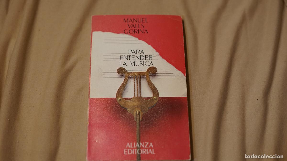 Libros de segunda mano: Manuel Valls Gorina - Para entender la m&uacute;sica - Alianza 1978