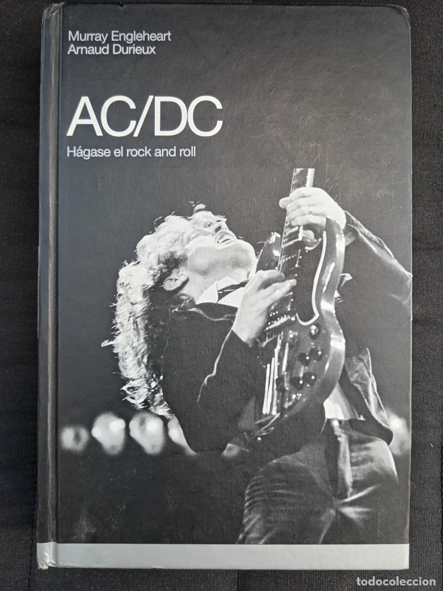 Libros de segunda mano: LIBRO AC/DC H&Aacute;GASE EL ROCK AND ROLL MURRAY ENGLEHEART DURIEUX 2008