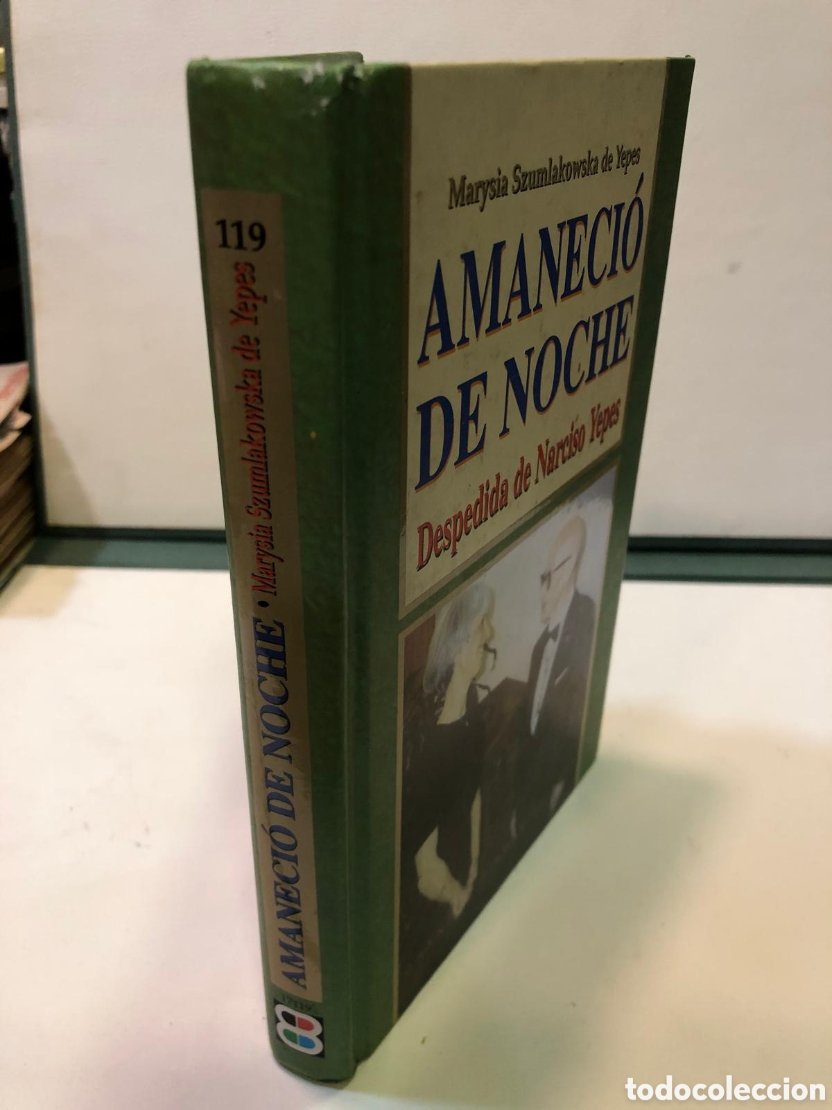 Libros de segunda mano: Amaneci&oacute; de noche. Despedida de Narciso Yepes - Marysia Szumlakowska de Yepes