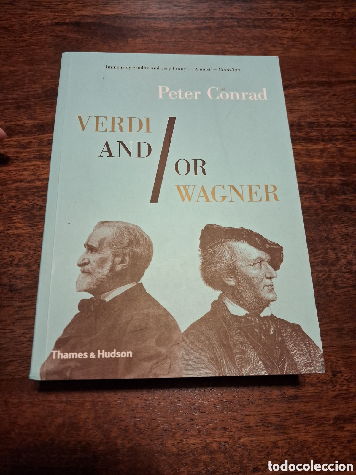 Libros de segunda mano: Verdi and/or Wagner: Two Men, Two Worlds, Two Centuries, Peter Conrad