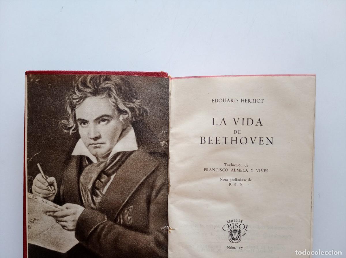 Libros de segunda mano: EDOUARD HERRIOT. LA VIDA DE BEETHOVEN. CRISOL 17. AGUILAR. 1956. PAPEL BIBLIA.